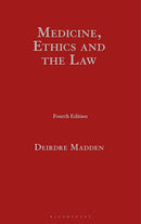 Medicine, Ethics and the Law in Ireland 4th ed