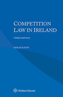Competition Law in Ireland 3rd ed