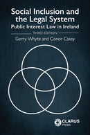 Social Inclusion and the Legal System: Public Interest Law in Ireland, Third Edition