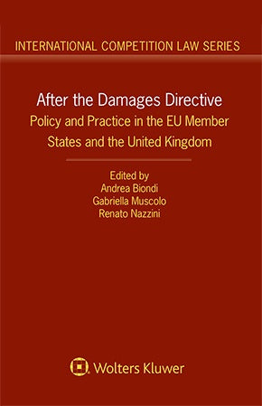 After the Damages Directive: Policy and Practice in the EU Member States and the United Kingdom