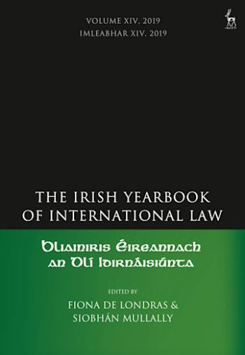 The Irish Yearbook of International Law, Volume 14, 2019