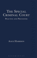 The Special Criminal Court: Practice and Procedure