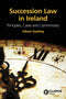 Succession Law in Ireland: Principles, Cases and Commentary