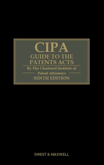 CIPA Guide to the Patents Acts: 9th ed with 4th Supplement