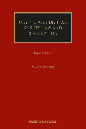 Crypto and Digital Assets: Law and Regulation
