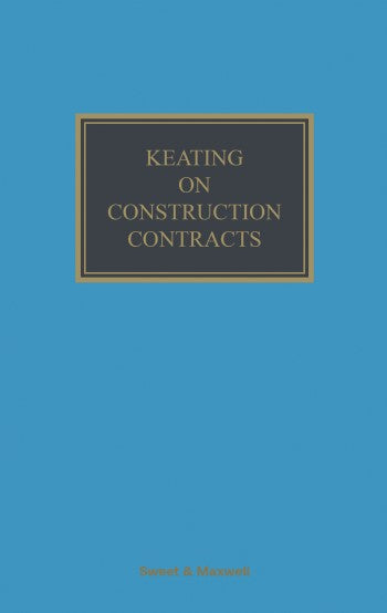 Keating on Construction Contracts 12th ed