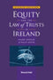Equity and the Law of Trusts in Ireland 8th ed