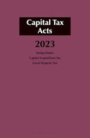 Capital Tax Acts 2023 (Stamp Duties, Capital Acquisitions Tax, Local Property Tax)