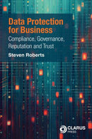 Data Protection for Business: Compliance, Governance, Reputation and Trust