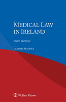 Medical Law in Ireland 6th ed