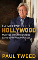 From Holywood to Hollywood My Life as an International Libel Lawyer to the Rich and Famous