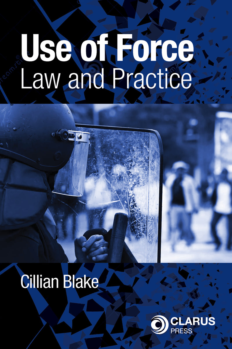 Use of Force: Law and Practice