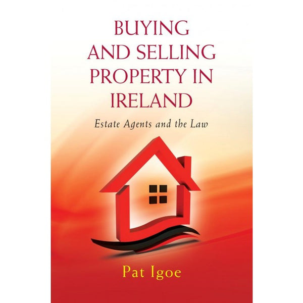 Buying and Selling Property in Ireland: Estate Agents and the Law