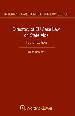 Directory of EU Case Law on State Aids, Fourth Edition