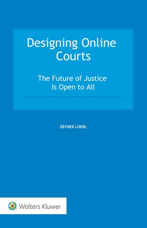 Designing Online Courts: The Future of Justice Is Open to All
