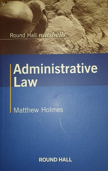 Administrative Law Nutshell Holmes