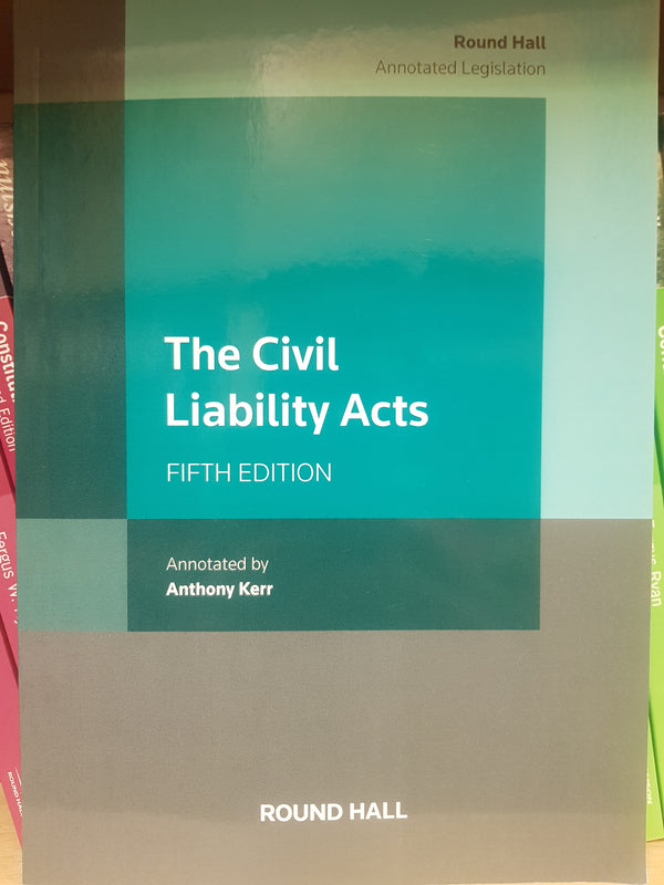 The Civil Liability Acts. 5th Edition