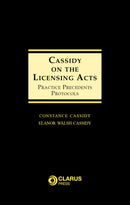 Cassidy on the Licensing Acts: Practice Precedents Protocols