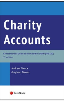 Charities Accounts : A Practitioners Guide to the Charities SORP