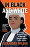 In Black and White : A Young Barrister's Story of Race and Class in a Broken Justice System
