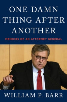 One Damn Thing After Another : Memoirs of an Attorney General