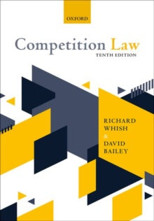 Competition Law by  Richard Whish and David Bailey