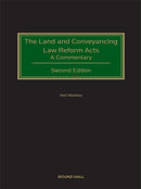 Land and Conveyancing Law Reform Acts: A Commentary 2nd ed