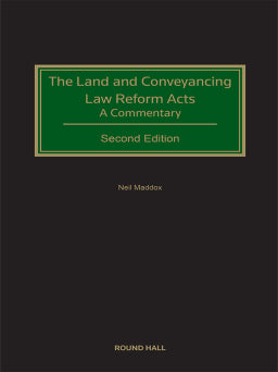 Land and Conveyancing Law Reform Acts: A Commentary 2nd ed