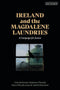 Ireland and the Magdalene Laundries A Campaign for Justice