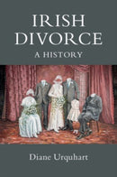 Irish Divorce : A History