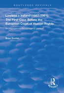 Lawless v Ireland (1957-1961): The First Case Before the European Court of Human Rights : An International Miscarriage of Justice?