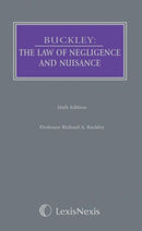 Buckley: The Law of Negligence and Nuisance Sixth edition (Part of the Butterworths Common Law Series)
