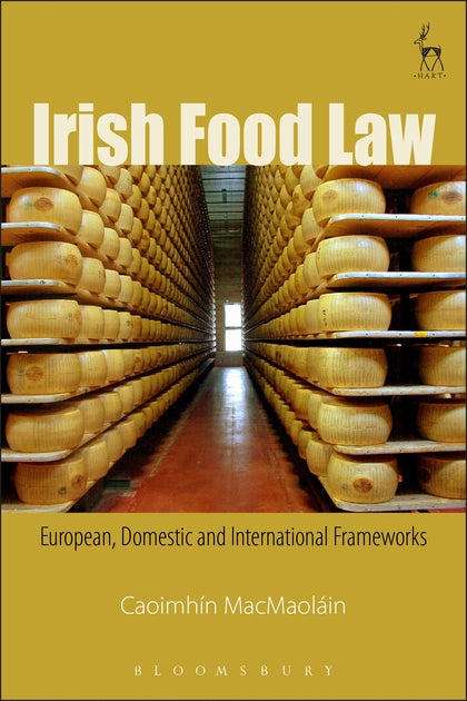 Irish Food Law European, Domestic and International Frameworks