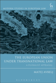 The European Union under Transnational Law : A Pluralist Appraisal
