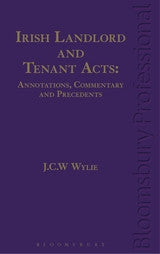 Irish Landlord and Tenant Acts: Annotations, Commentary and Precedents