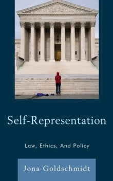 Self-Representation : Law, Ethics, And Policy
