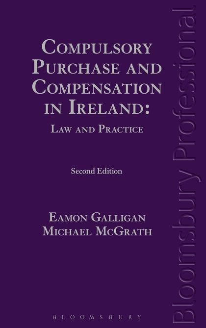 Compulsory Purchase and Compensation in Ireland: Law and Practice