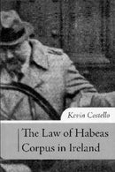 The law of habeas corpus in Ireland