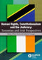 Human Rights, Constitutionalism and the Judiciary Tanzanian and Irish Perspectives