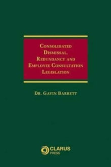 Consolidated dismissal, redundancy and employee consultation legislation