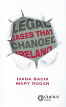 Legal Cases that Changed Ireland