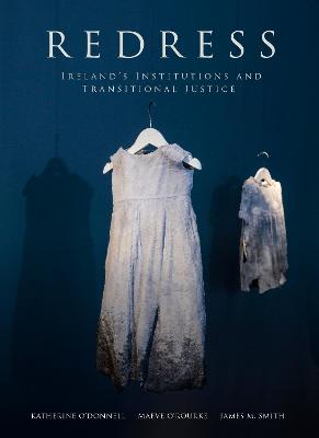 Redress : Ireland's Institutions and Transitional Justice
