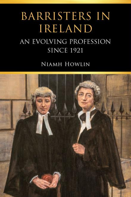 Barristers in Ireland - An evolving profession since 1921