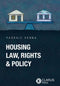 Housing Law, Rights & Policy