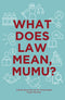What does Law Mean, Mumu?